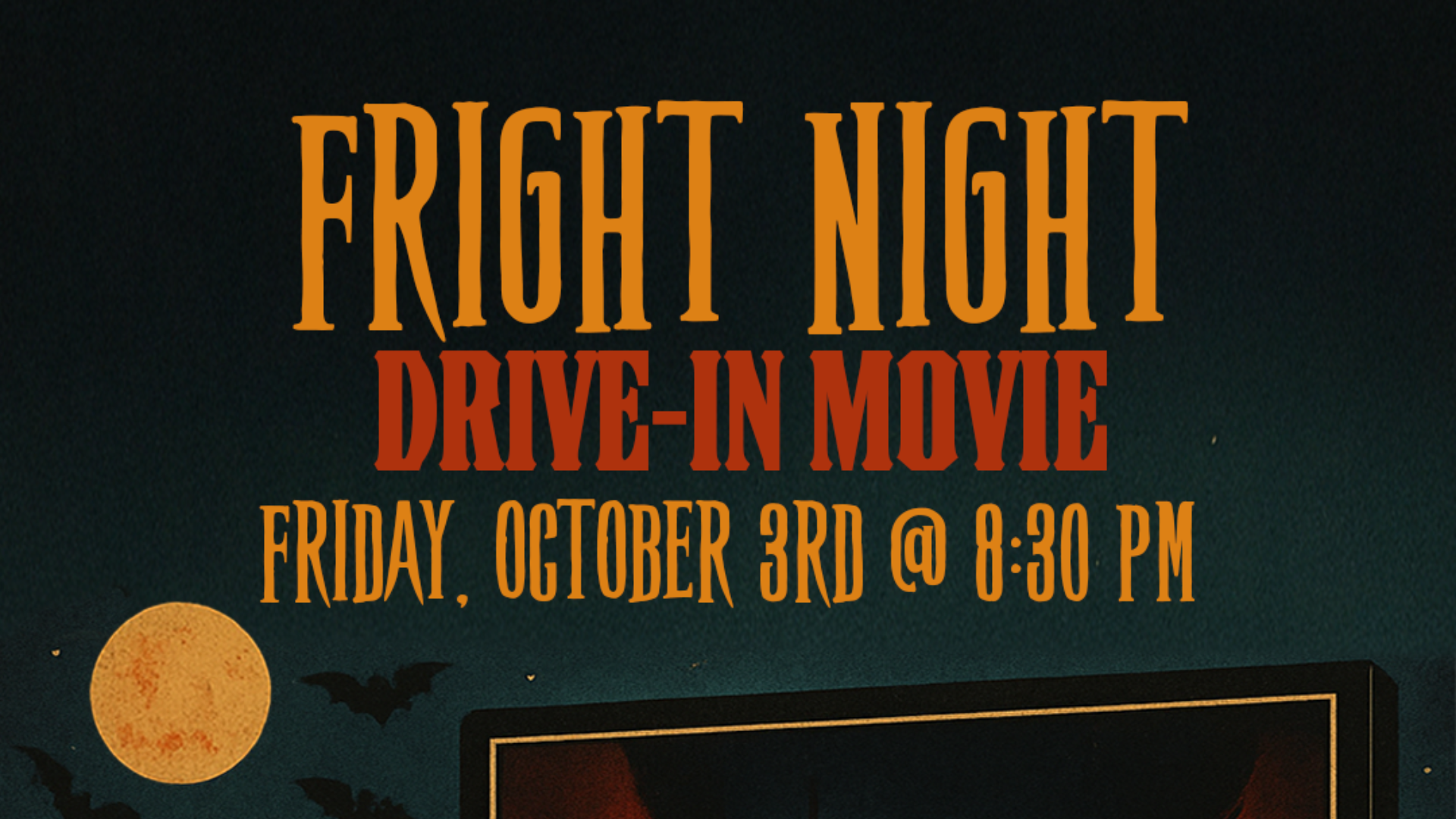 Fright Night Drive-In Movie Friday, October 10, 2025 8:30 PM