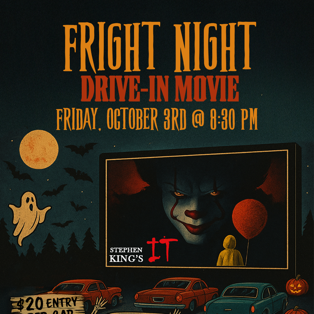 Fright Night Drive in Movie:IT Friday, October 3rd at 8:30 PM