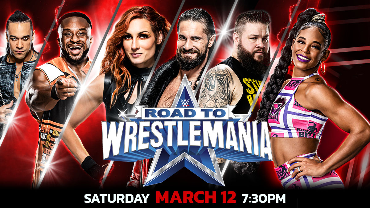 WWE Road to Wrestlemania March 12, 2022 at 7:30 PM